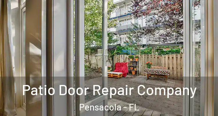  Patio Door Repair Company Pensacola - FL